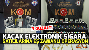 Kaçak elektronik sigara satıcılarına eş zamanlı operasyon, 3 gözaltı