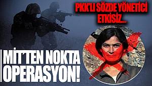 PKK/KCK'nın sözde yöneticilerinden Taybet Bilen MİT tarafından etkisiz hale getirildi 