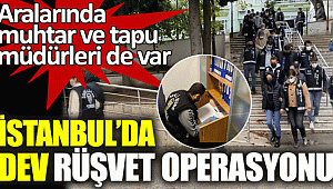 Şile'de tapuda rüşvet operasyonu : 87 gözaltı