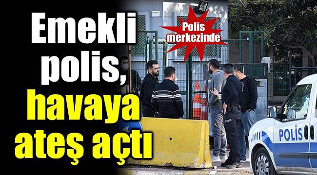 Antalya'da emekli polis, cüzdanının bulunması için gittiği polis merkezinde havaya ateş açtı
