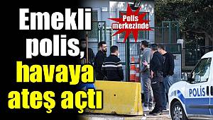 Antalya'da emekli polis, cüzdanının bulunması için gittiği polis merkezinde havaya ateş açtı