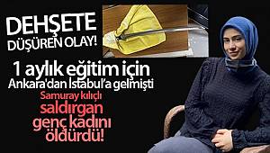 Ataşehir’de samuray kılıçlı saldırgan, genç kadını öldürdü