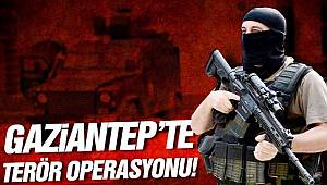 Gaziantep'te terör operasyonları 