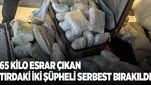 65 kilo esrar çıkan tırdaki iki şüpheli serbest bırakıldı