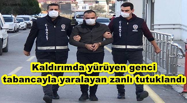 Adana'da kaldırımda yürüyen genci tabancayla yaralayan zanlı tutuklandı