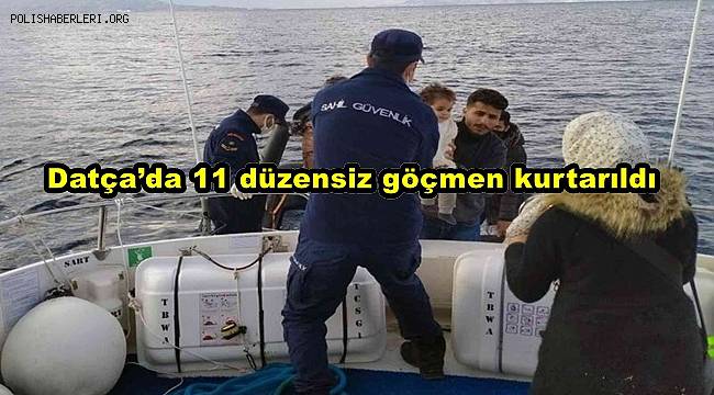 Datça’da 11 düzensiz göçmen kurtarıldı 