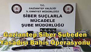 Gaziantep Siber Şubeden Yasadışı Bahis Operasyonu