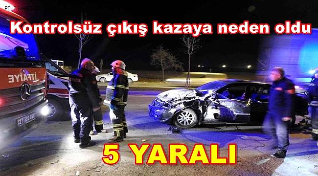 Gaziantep'te kontrolsüz çıkış kazaya neden oldu, 5 yaralı