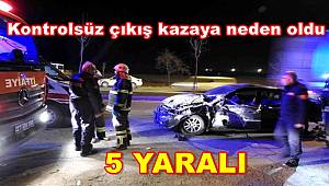 Gaziantep'te kontrolsüz çıkış kazaya neden oldu, 5 yaralı