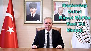 Gaziantep Valisi Davut Gül’ün Yeni Yıl Mesajı 