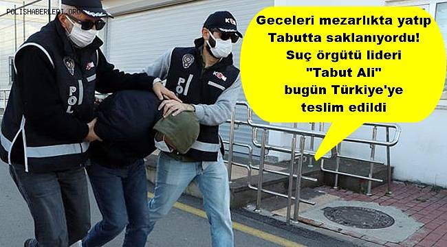 Geceleri mezarlıkta yatıp, tabutta saklanıyordu! Suç örgütü lideri 
