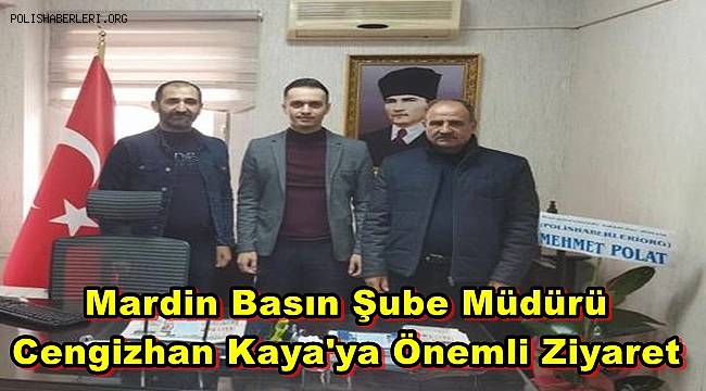 Mardin Valiliği Basın Şube Müdürü Kaya'ya Önemli Ziyaret 