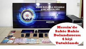 Mersin'de Sahte Bahis Dolandırıcısı 4 kişi Tutuklandı