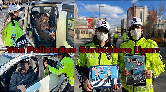 Van Polisinden Sürücülere Uyarı!!!  