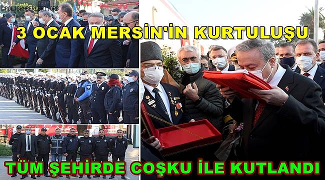 3 Ocak Mersin'in kurtuluşu Tüm şehirde coşku ile kutlandı