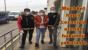 Adana'da cinayetten müebbet hapis cezasıyla aranan hükümlü yakalandı