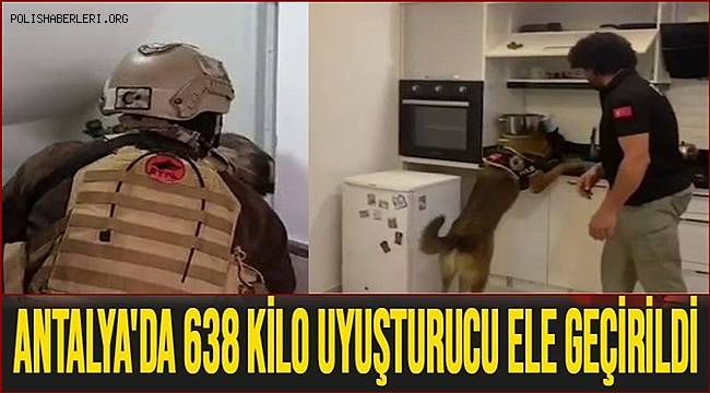 Antalya’da 1 yılda 638 kilogram uyuşturucu madde ele geçirildi
