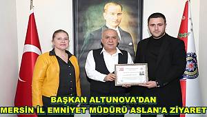 Başkan Altunova'dan Mersin Emniyet Müdürüne Hayırlı Olsun Ziyareti