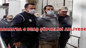 DEAŞ operasyonunda gözaltına alınan 4 zanlı adliyeye sevk edildi