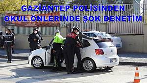 Gaziantep'te okul önlerinde şok denetim 