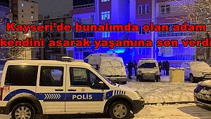 Kayseri'de bunalımda olan adam kendini asarak yaşamına son verdi