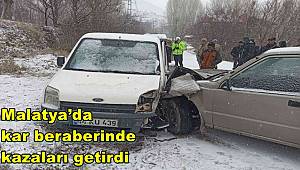 Malatya’da kar beraberinde kazaları getirdi 