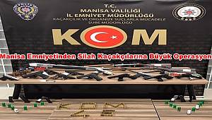 Manisa Emniyetinden Silah Kaçakçılarına Büyük Operasyon 