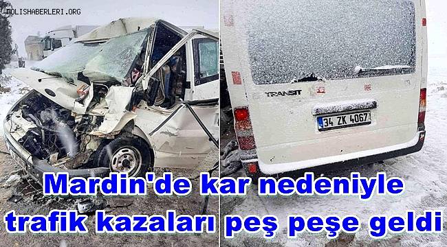 Mardin'de kar nedeniyle trafik kazaları peş peşe geldi 