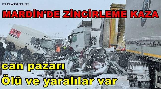 Mardin'de zincirleme kazada can pazarı! Ölü ve yaralılar var