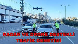 Mersin'de Radar ve Drone Destekli Trafik Denetimi