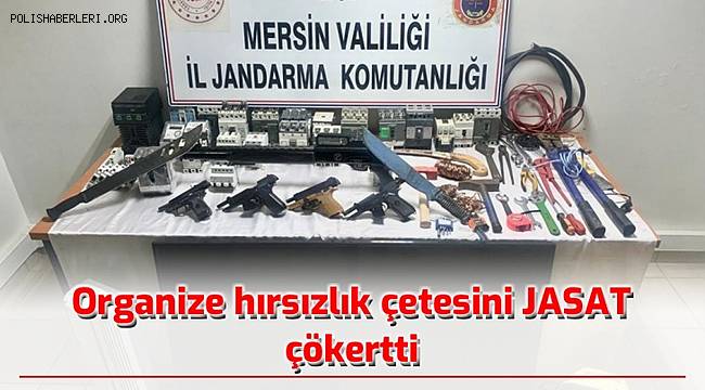 Organize hırsızlık çetesini JASAT çökertti 