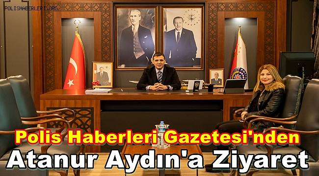 Polis Haberleri Van Temsilcisi Timur'dan Emniyet Müdürü Aydın'a Ziyaret
