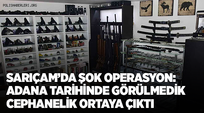  Sarıçam’da şok operasyon, Adana tarihinde görülmedik cephanelik ortaya çıktı 