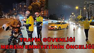 Trafik Güvenliği Mersin Emniyetinin Önceliği