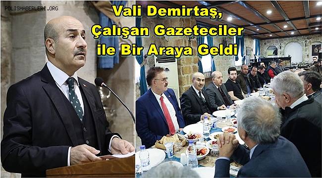 Vali Demirtaş, Çalışan Gazeteciler ile Bir Araya Geldi 