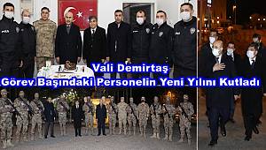 Vali Demirtaş, Görev Başındaki Personelin Yeni Yılını Kutladı 