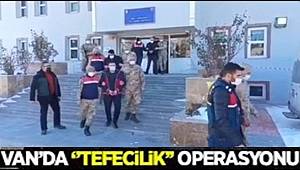 Van'da Jandarmadan tefecilik operasyonu!
