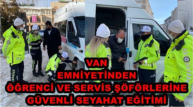 Van Emniyetinden Öğrenci ve Servislere 