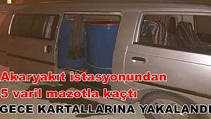 Akaryakıt istasyonundan 5 varil mazotla kaçtı, gece kartallarına yakalandı 