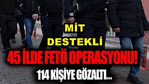 Ankara merkezli 45 ilde FETÖ operasyonu! Çok sayıda gözaltı kararı