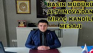 Başkan Altunova'dan Miraç Kandili Mesajı 