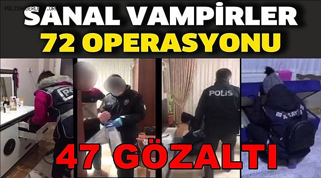Batman merkezli 11 ilde 'Sanal Vampirler 72' operasyonu, 47 gözaltı