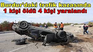 Burdur'daki trafik kazasında 1 kişi öldü 4 kişi yaralandı