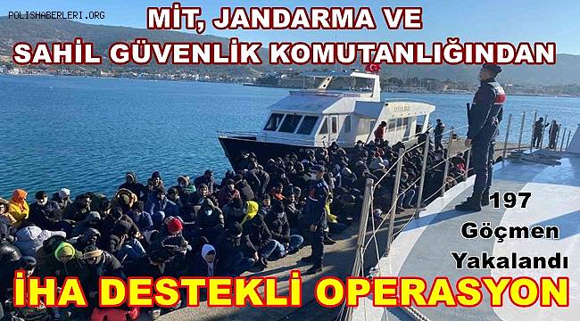 Göçmenleri İtalya’ya kaçıran tekneye İHA destekli operasyon, 197 göçmen yakalandı 