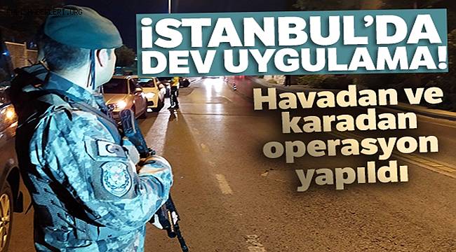 İstanbul’da helikopter destekli ’Yeditepe Huzur’ uygulaması 