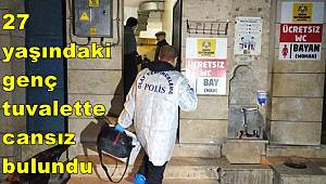 Konya'da 27 yaşındaki genç umumi tuvalette cansız bulundu