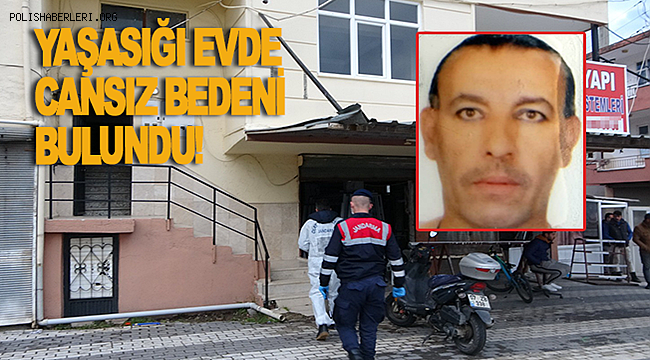 Manavgat'ta yalnız yaşadığı evde cansız bulundu
