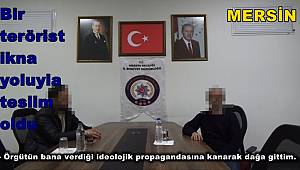 Mersin'de bir terörist ikna yoluyla teslim oldu