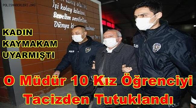 Öğrencisini kaçıran okul müdürü bu kez 10 kız öğrenciyi tacizden tutuklandı