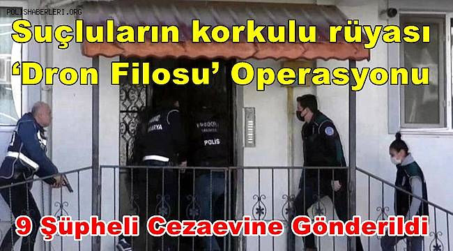 Sakarya'da ‘Dron Filosu’ Destekli Operasyon